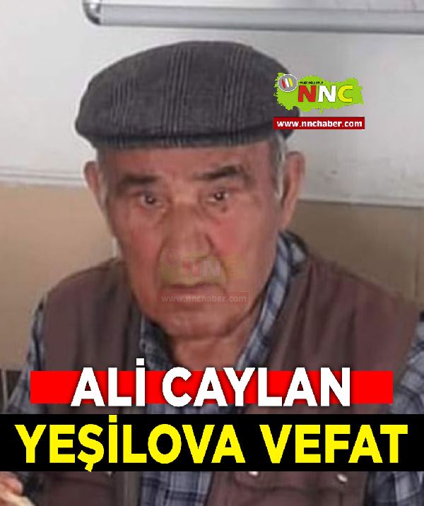 Yeşilova Vefat Ali Caylan 