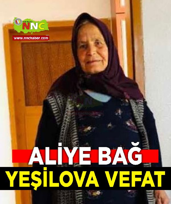 Yeşilova Vefat Aliye Bağ