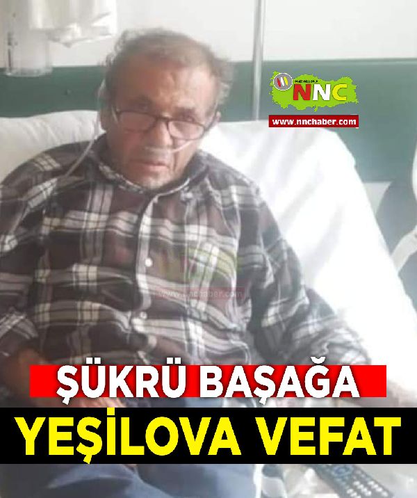 Yeşilova Vefat Yüksel Başağa