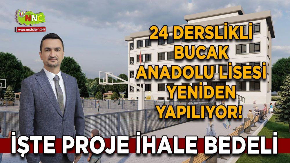 24 derslikli Bucak Anadolu Lisesi yeniden yapılıyor! İşte ihale bedeli