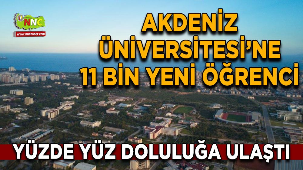 Akdeniz Üniversitesi kontenjanı yüzde yüz doldu