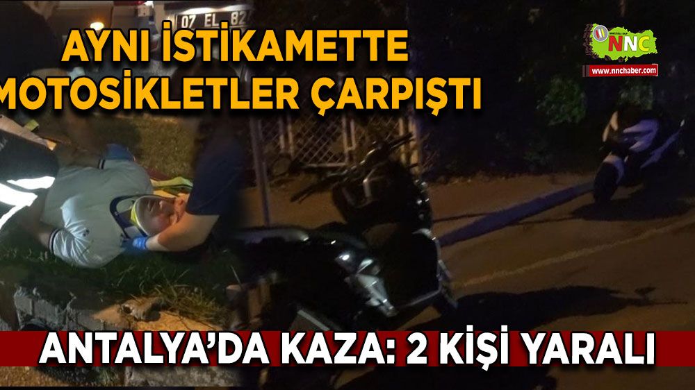 Antalya'da trafik kazası sürücüler yaralandı