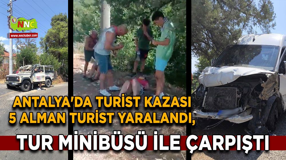 Antalya'da turist kazası 5 alman turist yaralandı, Tur minibüsü ile çarpıştı