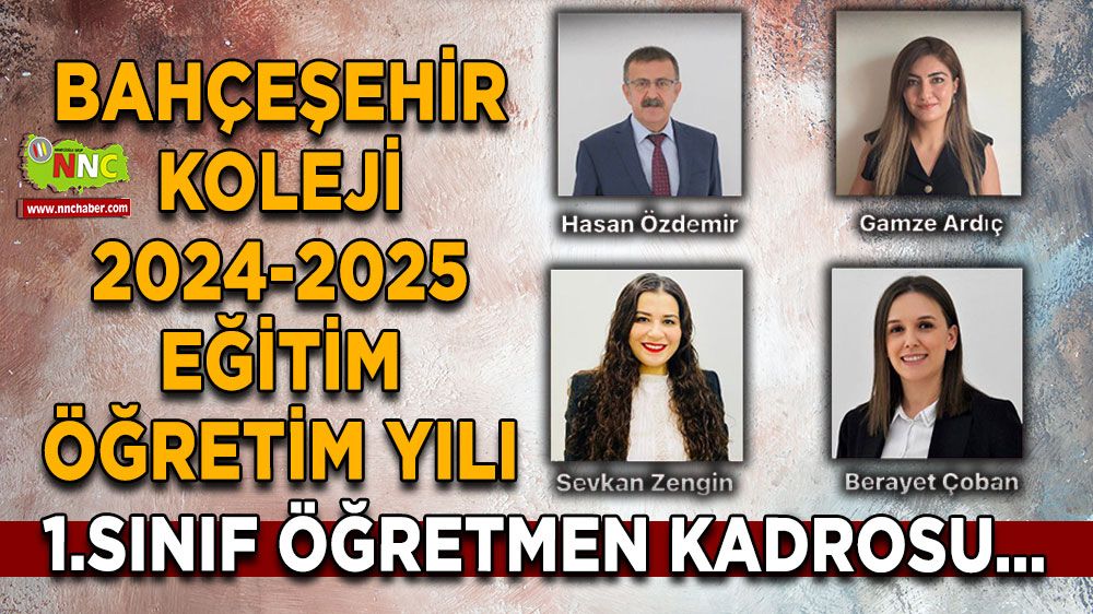 Bahçeşehir Koleji 2024-2025 Eğitim Öğretm Yılı 1.Sınıf Öğretmen Kadrosu…