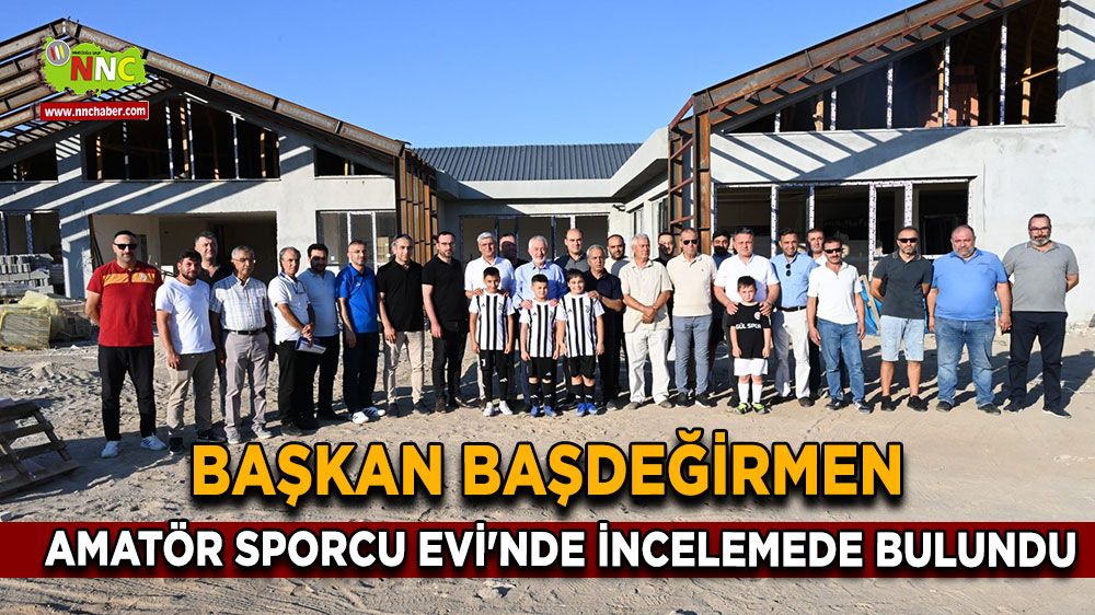 Başkan Başdeğirmen Amatör Sporcu Evi'nde incelemede bulundu