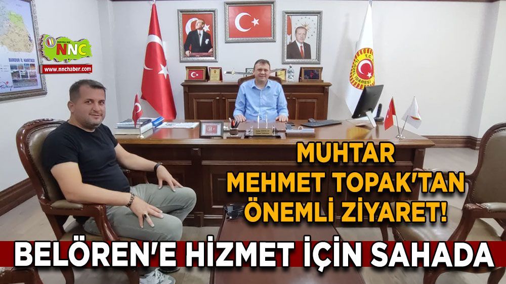 Bucak Belören Köyü Muhtarı Mehmet Topak'tan Özel İdareye destek Ziyareti