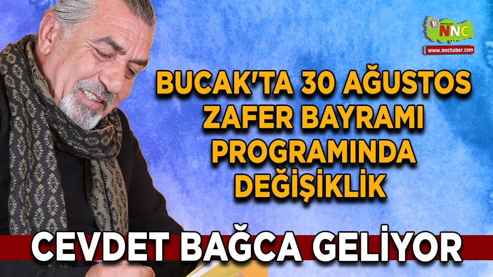 Bucak'ta 30 Ağustos Zafer Bayramı programında değişiklik Cevdet Bağca geliyor