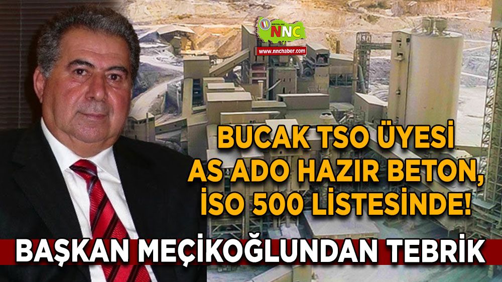 Bucak TSO Üyesi As Ado Hazır Beton, İSO 500 listesinde! Başkan Meçikoğlundan tebrik