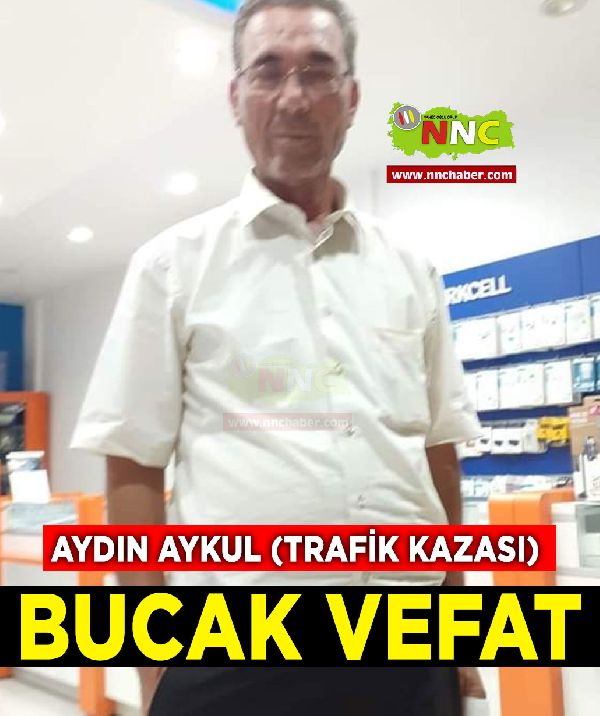 Bucak Vefat Aydın Aykul (trafik kazası)