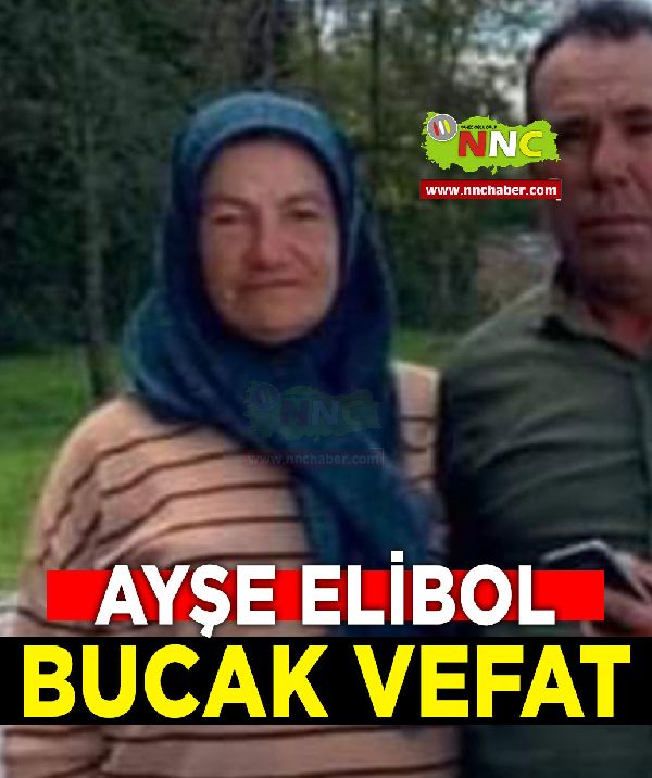 Bucak Vefat Ayşe Elibol