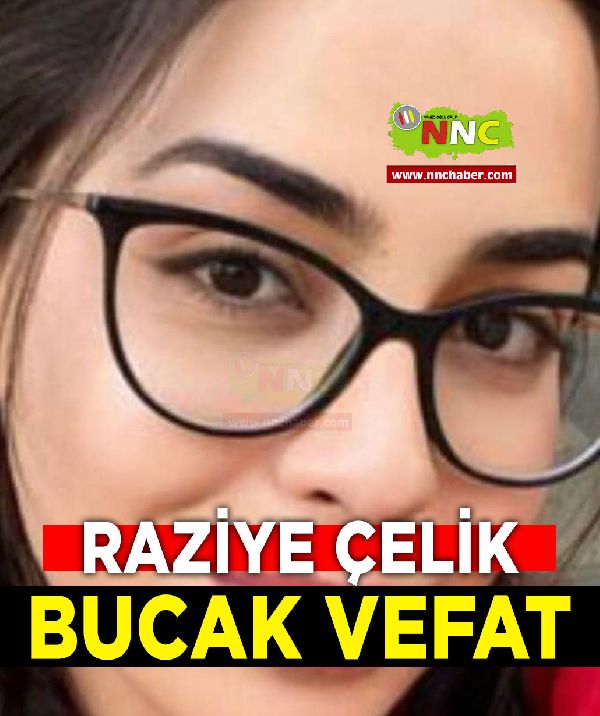 Bucak Vefat Raziye Çelik