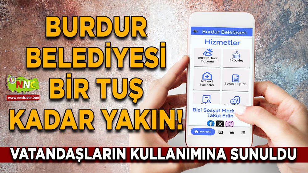 Burdur Belediyesi mobil uygulama, Dijital dönüşümde yeni adım!