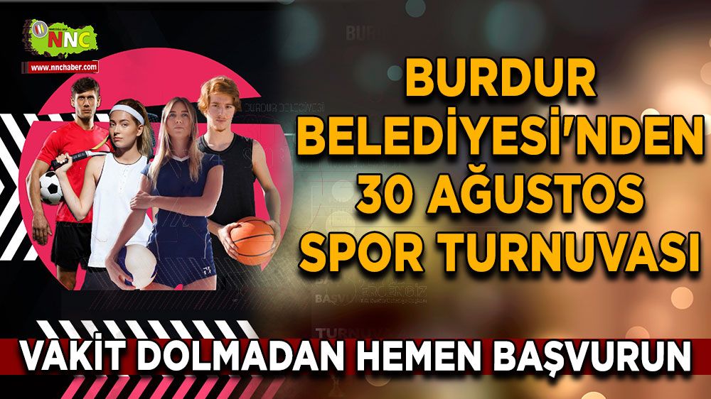 Burdur Belediyesi'nden 30 Ağustos Spor Turnuvası