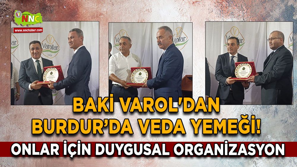 Burdur'da Baki Varol'dan veda yemeği! Tayini çıkanlar için duygusal organizasyon