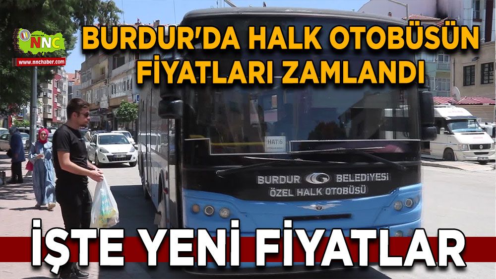 Burdur'da halk otobüsün fiyatları zamlandı İşte yeni fiyatlar