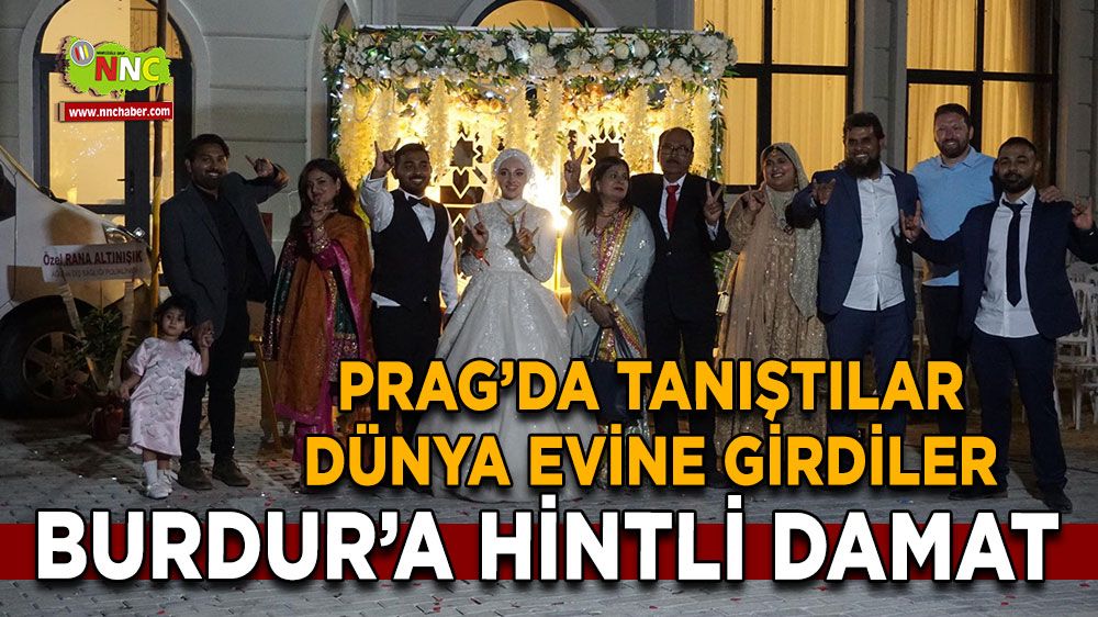 Burdur’da Türk ve Hint geleneklerine göre düğün, Prag'da tanıştılar Burdur'da dünya evine girdiler