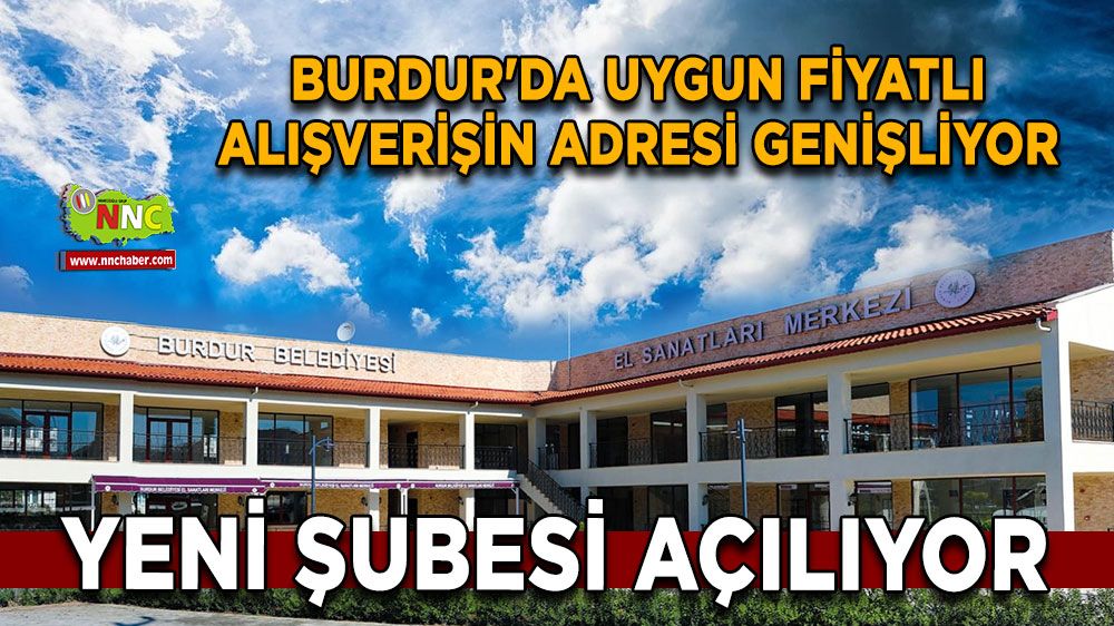 Burdur'da uygun fiyatlı alışverişin adresi genişliyor Halk Market, yeni şubesi açılıyor