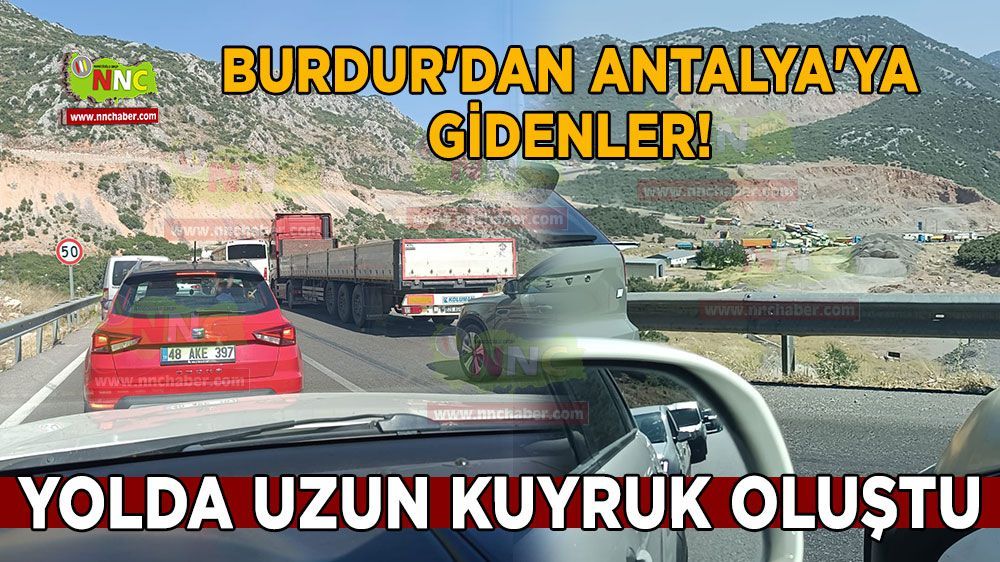 Burdur'dan Antalya'yaya Gidenler Dikkat  Çubukbeli kapalı 