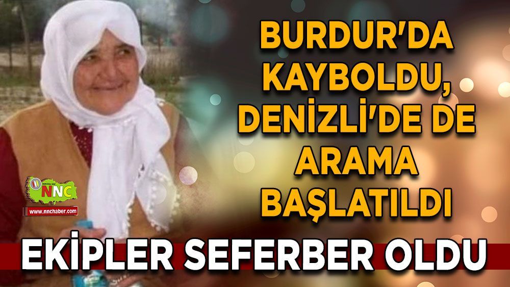 Burdur Gölhisar'da kaybolan Alzheimer hastası Güssün Karabaş  aranıyor 