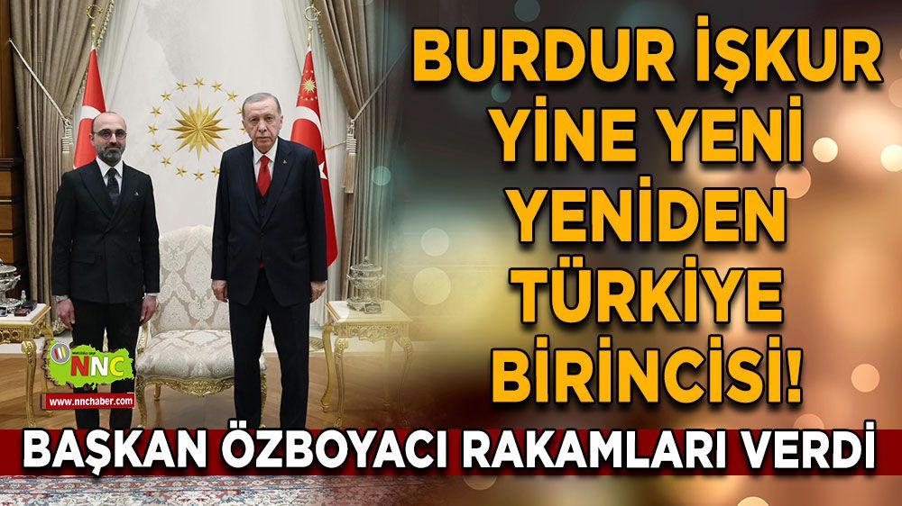 Burdur İŞKUR Yine  Türkiye Birincisi! oldu