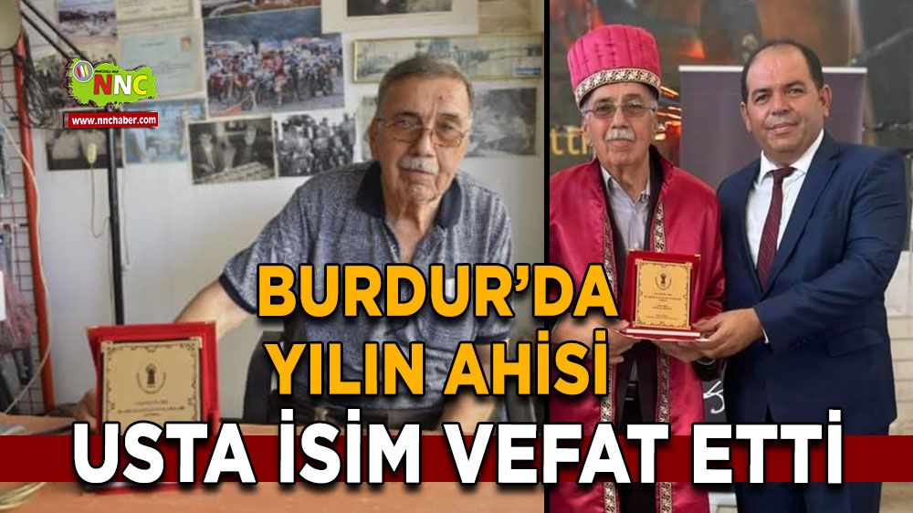 Burdur’un efsanevi ustası Ali İhsan Okatan hayatını kaybetti