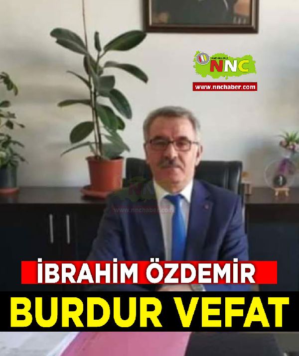 Burdur Vefat İbrahim Özdemir