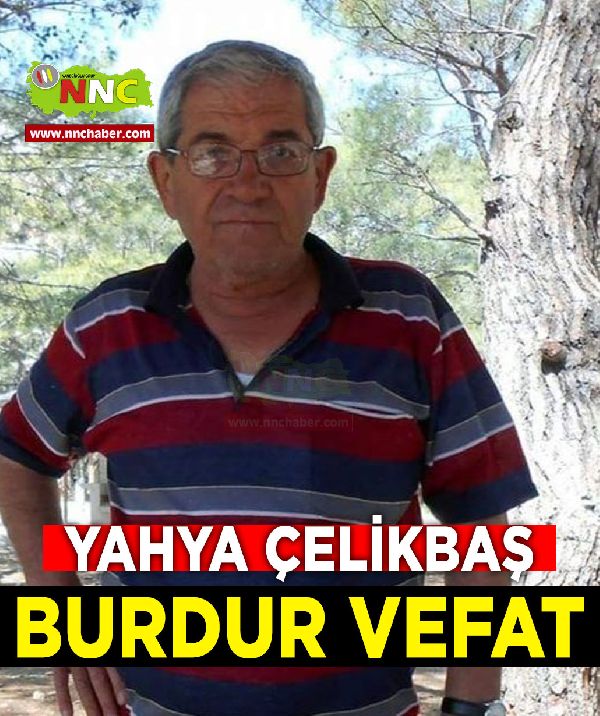 Burdur Vefat Yahya Çelikbaş