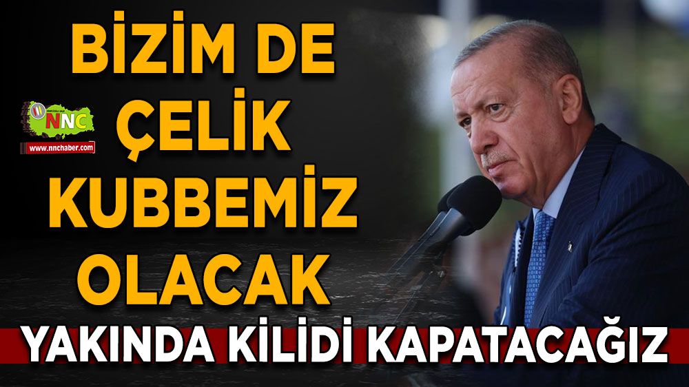 Çelik kubbe geliyor! Yakında kaçacak delik dahi bulamayacaklar