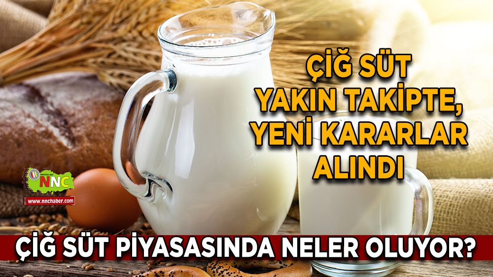 Çiğ süt piyasasında neler oluyor? Çiğ süt yakın takipte, yeni kararlar alındı