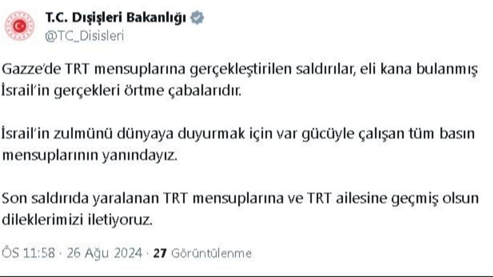 Dışişleri Bakanlığı İsrail'in TRT mensuplarını yaraladığı saldırıya tepki gösterdi