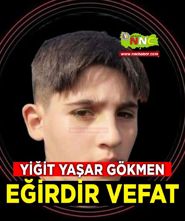 Eğirdir Vefat Yiğit Yaşara Gökmen (trafik kazası)