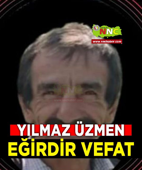 Eğirdir Vefat Yılmaz Üzmen 