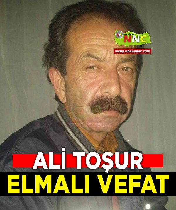 Elmalı Vefat Ali Toşur