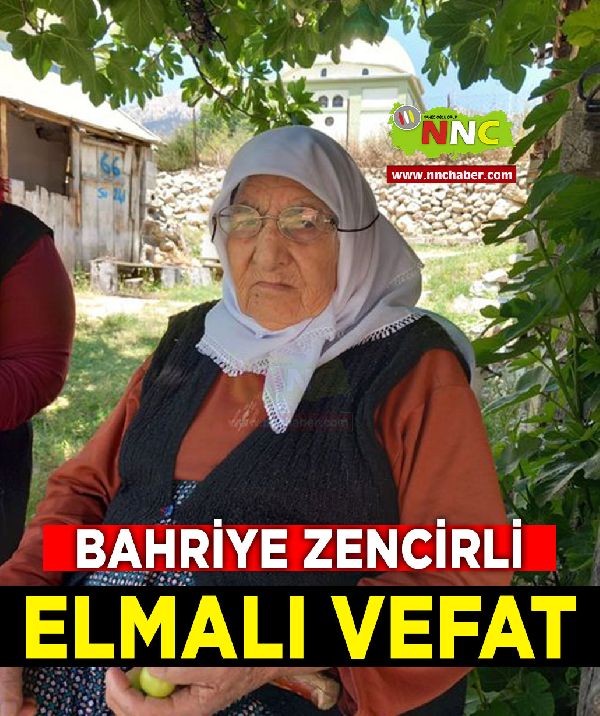 Elmalı Vefat Bahriye Zencirli