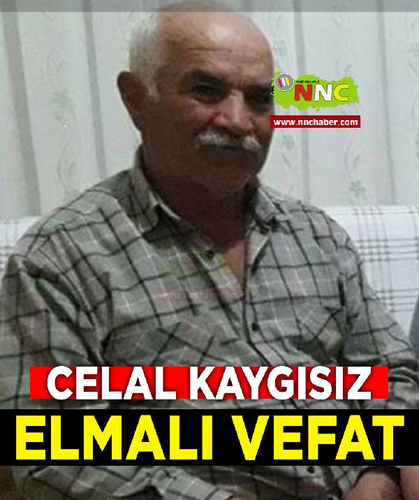 Elmalı Vefat Celal Kaygısız