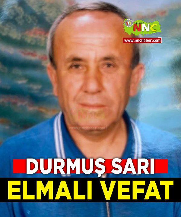 Elmalı Vefat Durmuş Sarı