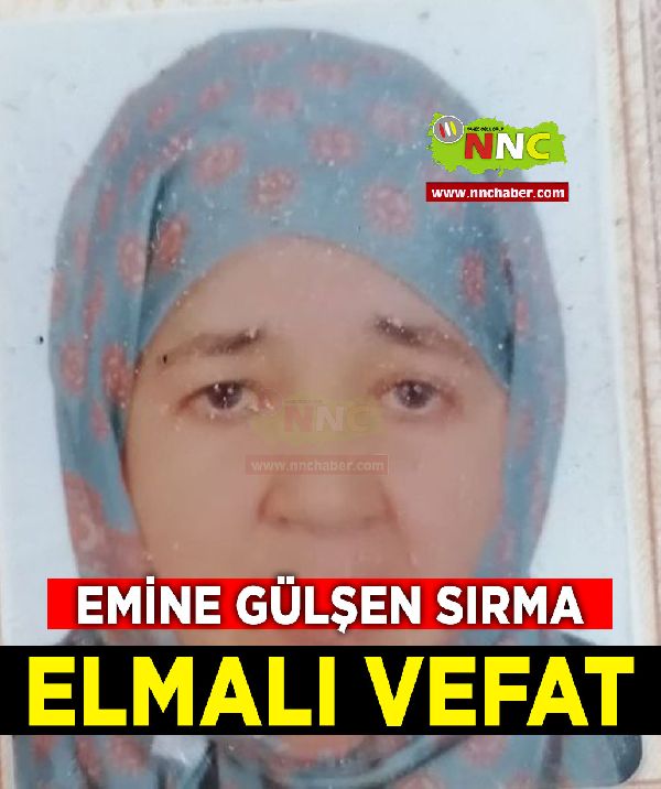 Elmalı Vefat Emine Gülşen Sırma