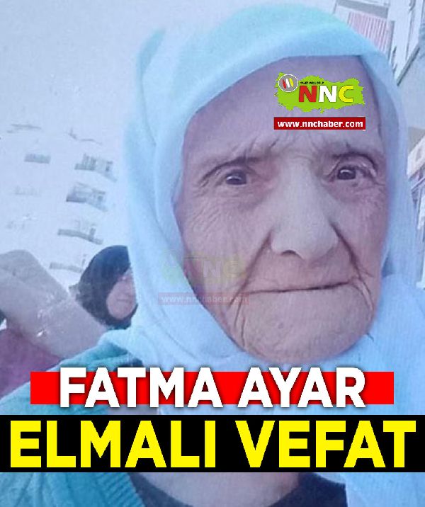 Elmalı Vefat Fatma Ayar