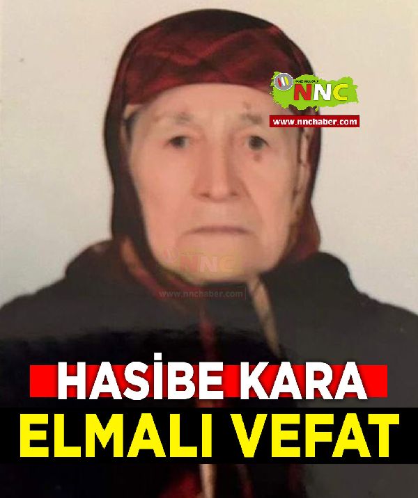 Elmalı Vefat Hasibe Kara 