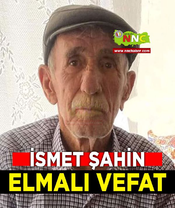 Elmalı Vefat İsmet Şahin