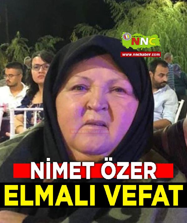 Elmalı Vefat Nimet Özer