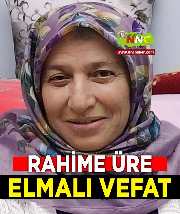 Elmalı Vefat Rahime Üre