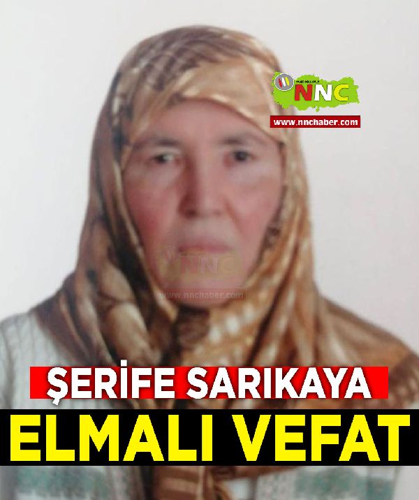 Elmalı Vefat Şerife Sarıkaya