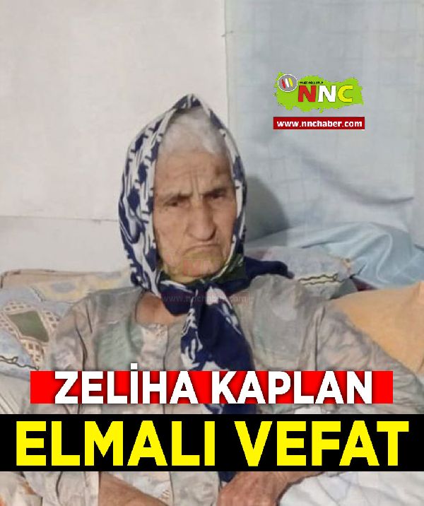 Elmalı Vefat Zeliha Kaplan