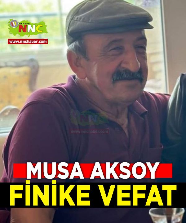 Finike Vefat Musa Aksoy