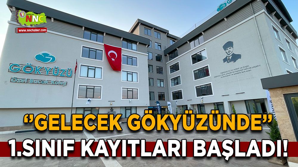 Gökyüzü Özel Bucak Koleji 1. sınıf kayıtları başladı!