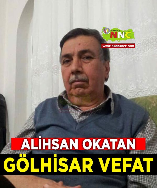 Gölhisar Vefat Alihsan Okatan