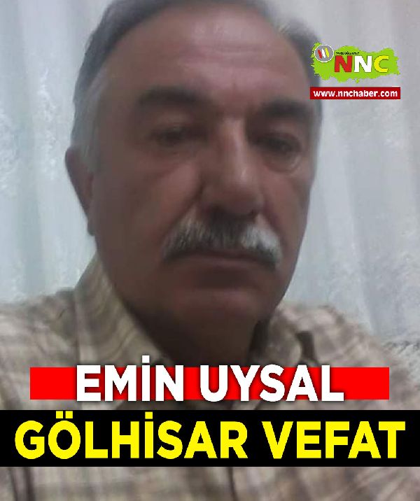 Gölhisar Vefat Emin Uysal