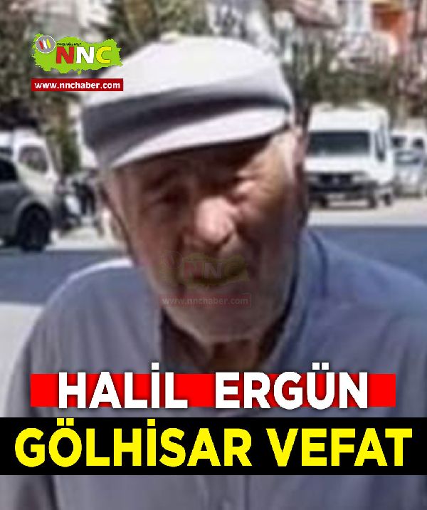 Gölhisar Vefat Halil Ergün