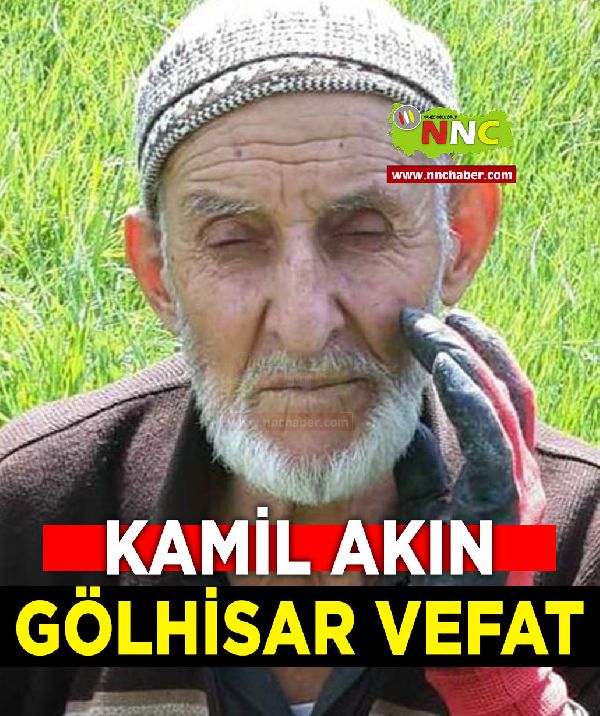 Gölhisar Vefat Kamil Akın